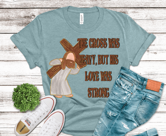 Cross Was Heavy | DTF Heat Transfer