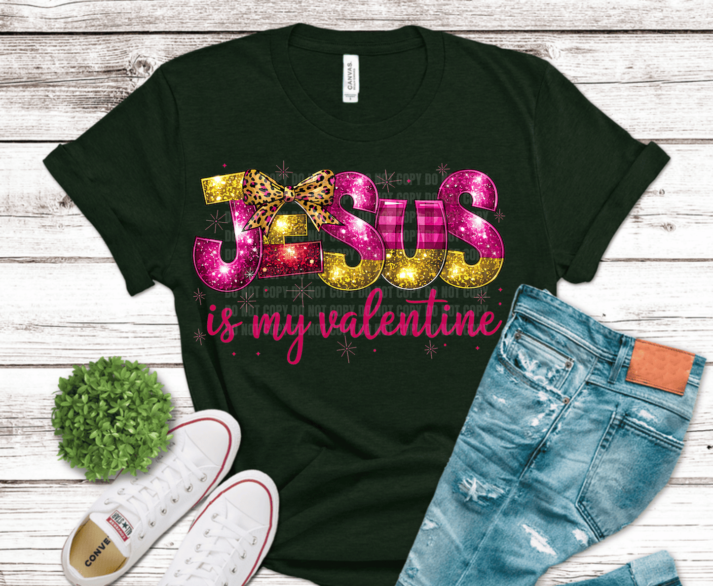 Jesus Is My Valentine | DTF Heat Transfer