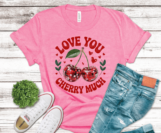 Valentines Cherry Love You Cherry Much | DTF Heat Transfer