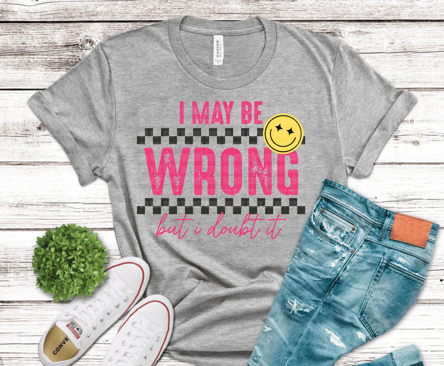 May Be Wrong | DTF Heat Transfer