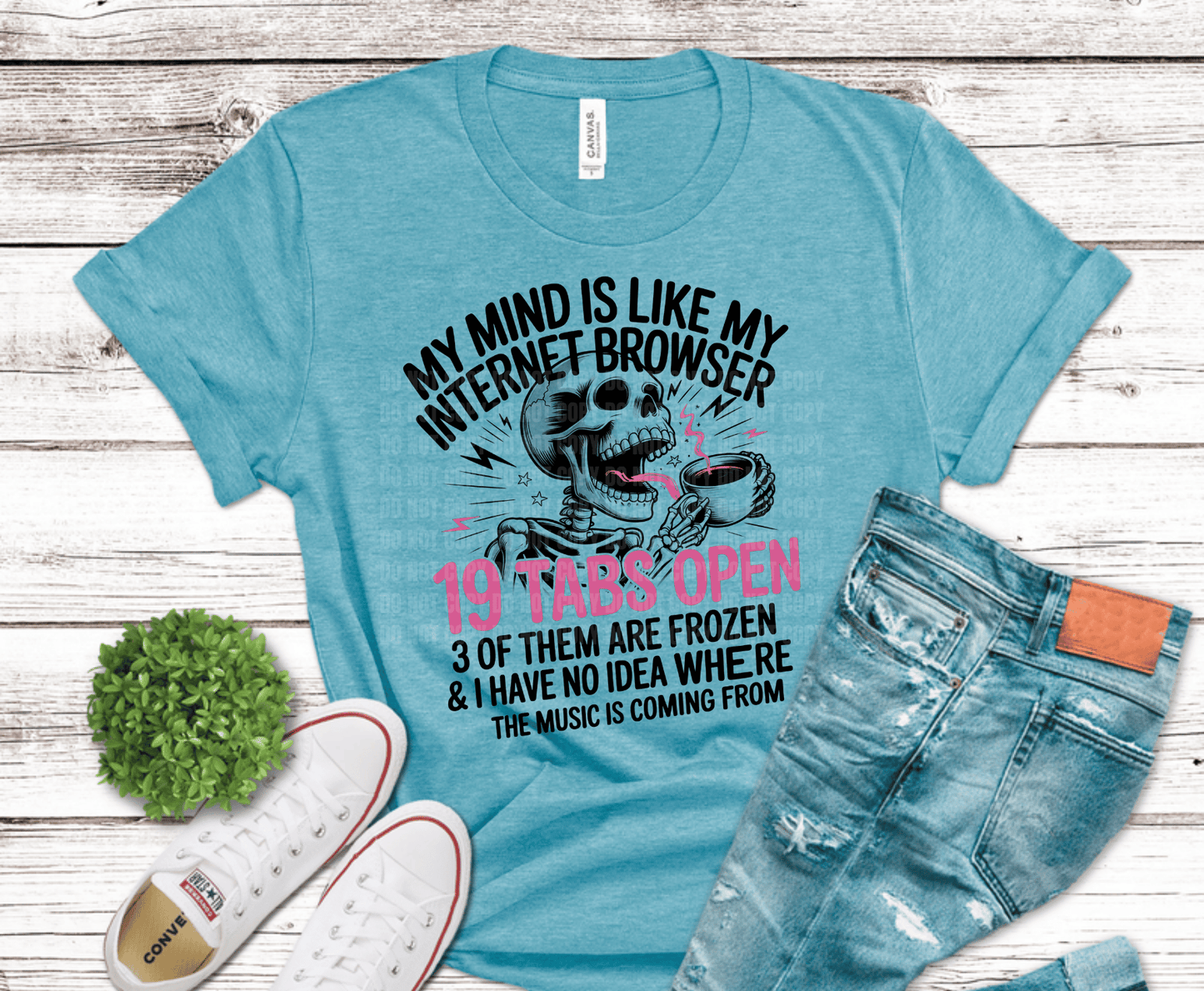 Funny skeleton holding coffee with quote about internet browser tabs open relatable humor graphic design