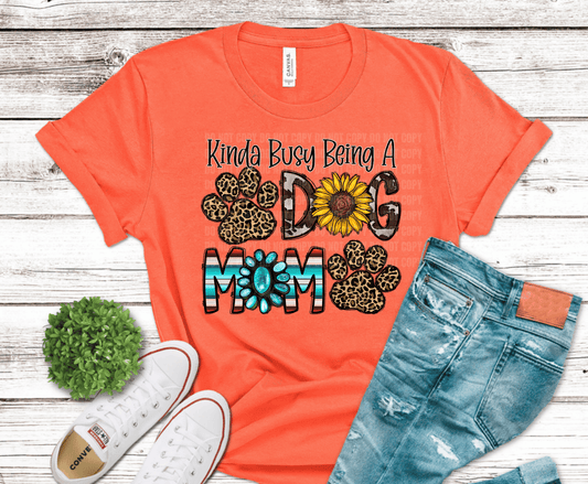 Kinda Busy Being a Dog Mom leopard print paws and sunflower DTF transfer, ready to press heat transfer for dog mom shirts