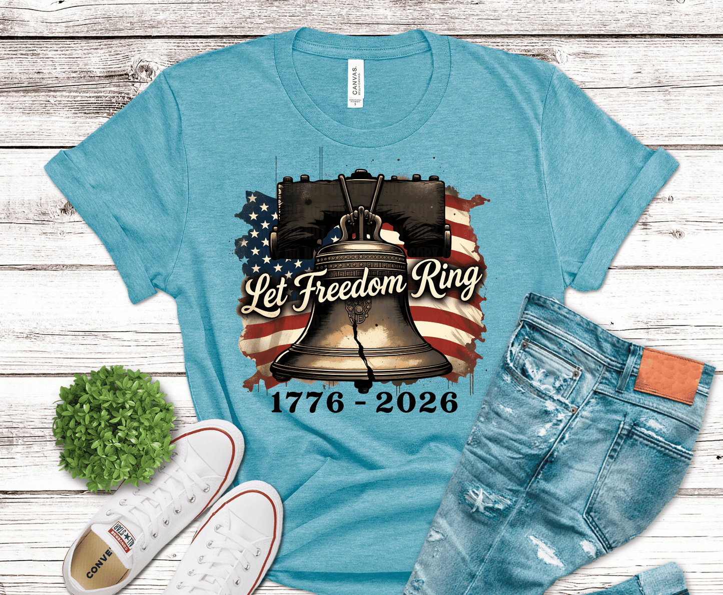 Let Freedom Ring Liberty Bell with American flag and 1776-2026 DTF transfer, ready to press heat transfer for patriotic shirts