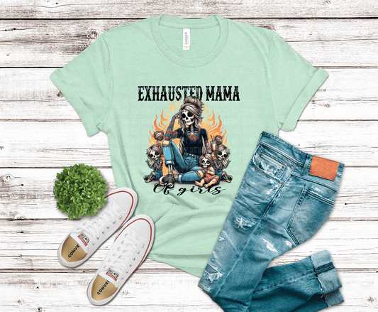 Exhausted Mama Of Girls skeleton mom with fire DTF transfer, ready to press heat transfer for funny mom shirts