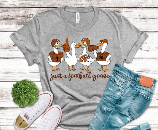 Just A Football Goose with geese in football uniforms DTF transfer, ready to press heat transfer for funny football shirts