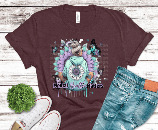 Mental Health Matters hoodie flowers DTF transfer, ready to press heat transfer for inspirational shirts