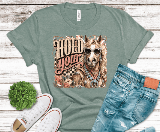 Western Glam Hold Your Horse DTF transfer, ready to press heat transfer for western shirts