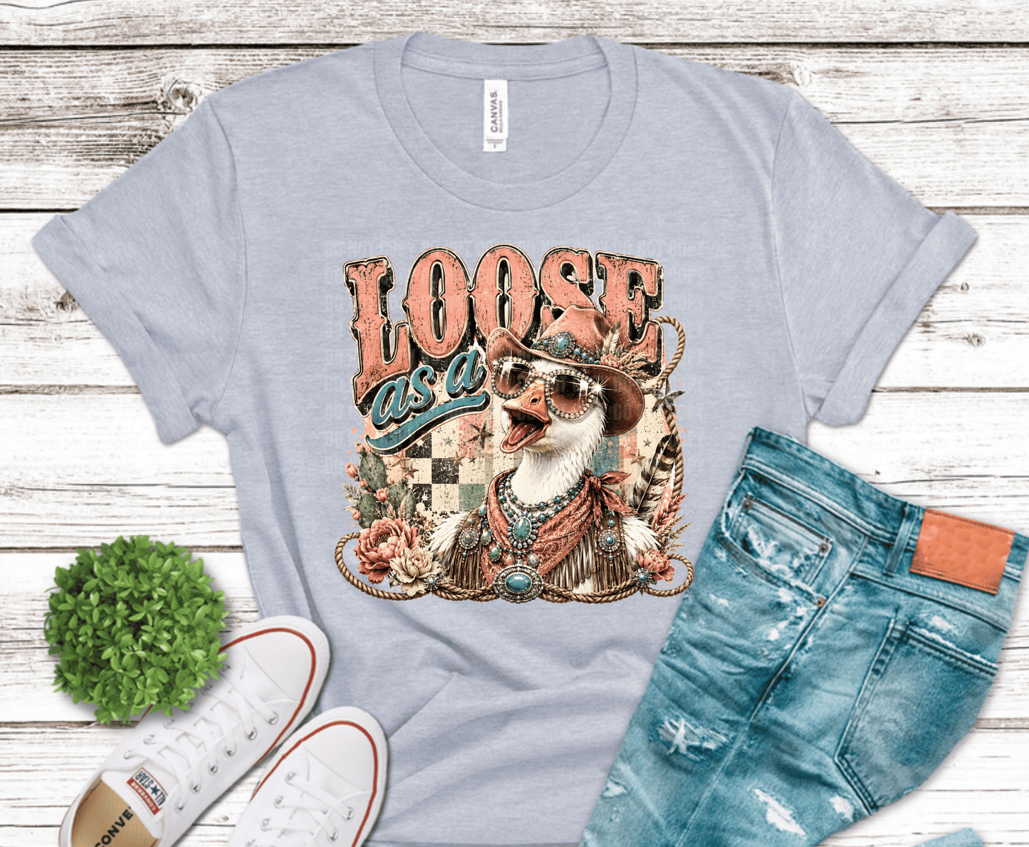 Western Glam Loose as a Goose DTF transfer, ready to press heat transfer for western shirts