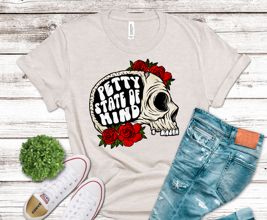 Petty State of Mind Skull DTF transfer, ready to press heat transfer for sarcastic shirts