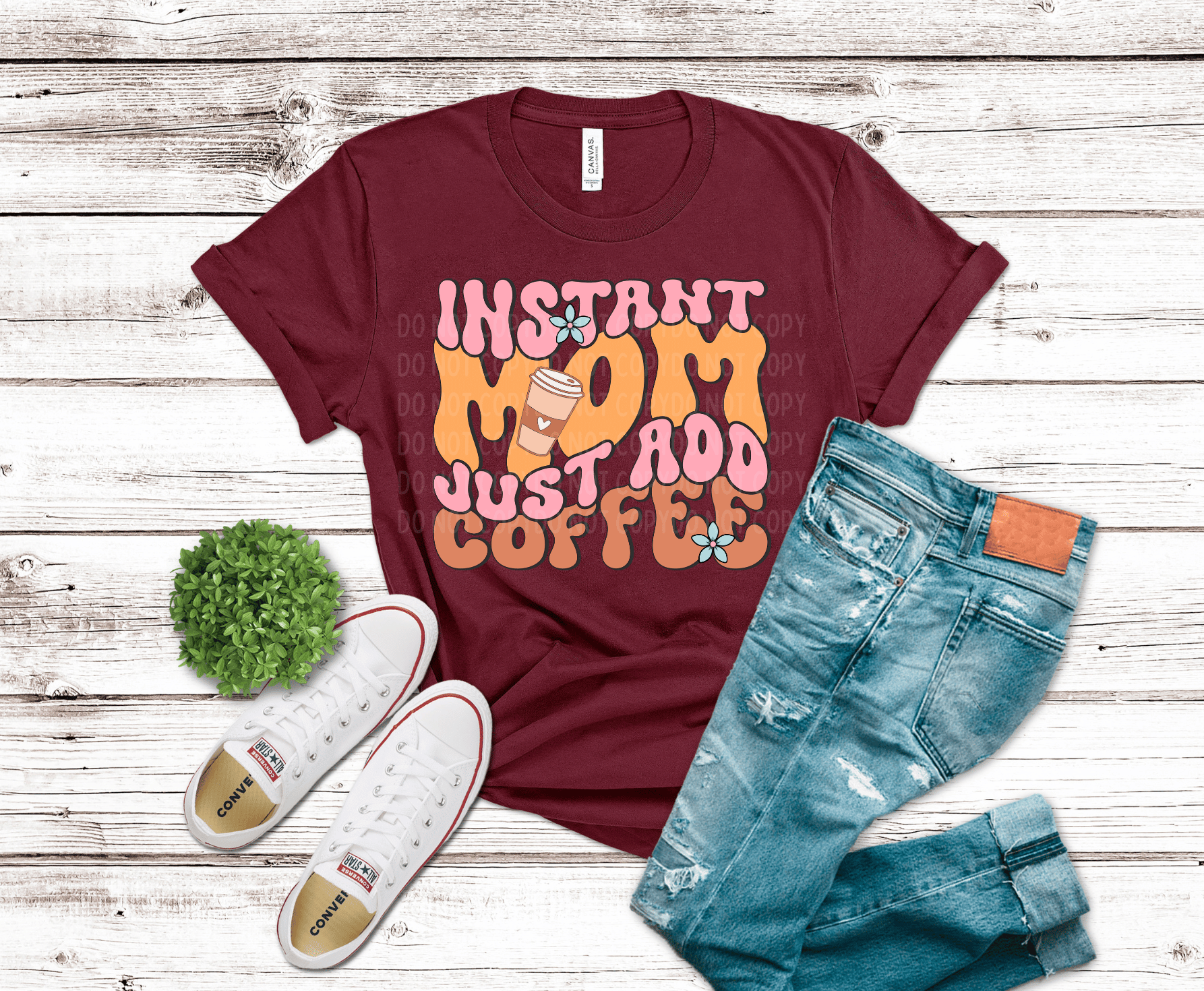 Instant Mom Just Add Coffee DTF transfer, ready to press heat transfer for funny shirts