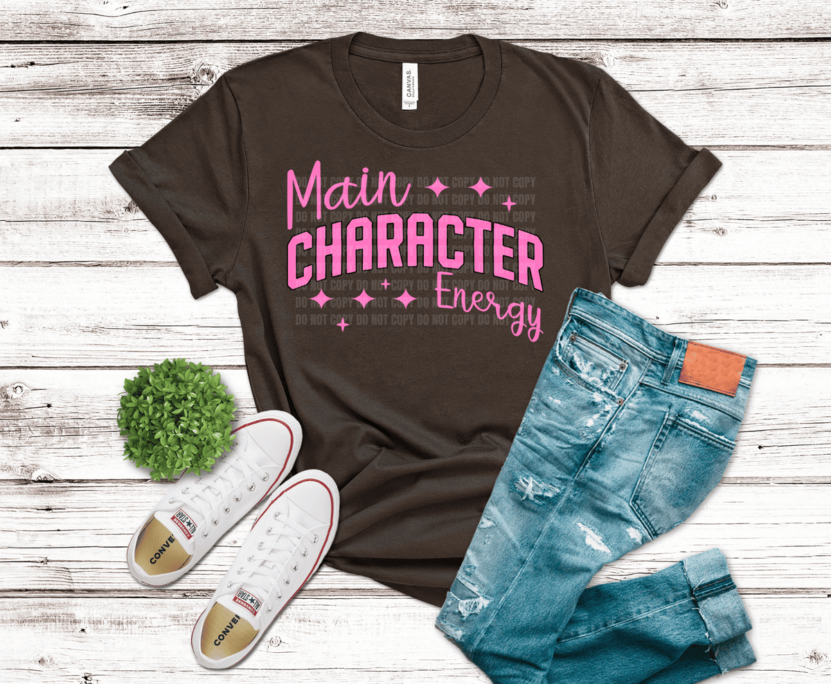 Main Character Energy DTF transfer, ready to press heat transfer for funny shirts