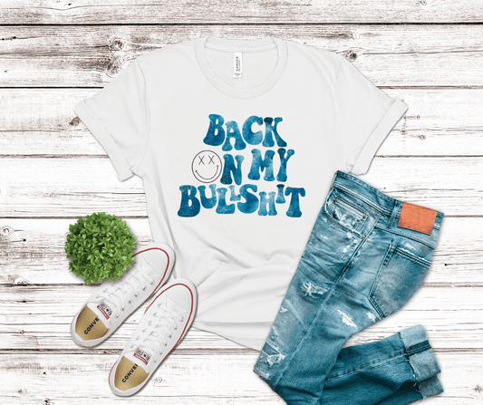 Back On My Bullshit | DTF