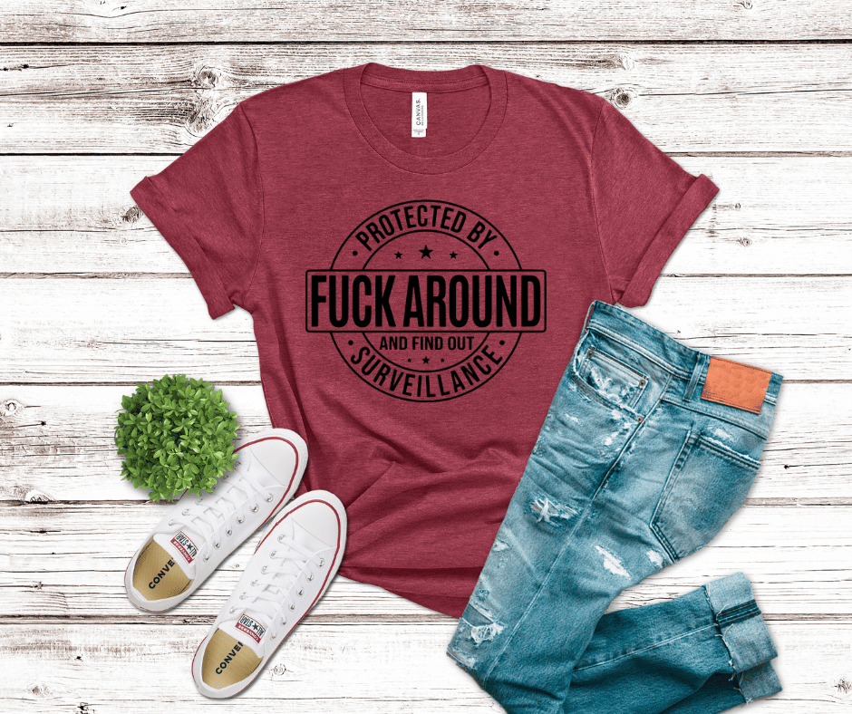 Protected By Fuck Around and Find Out | DTF