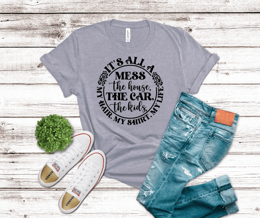 It's All A Mess | DTF - Griffin Expressions