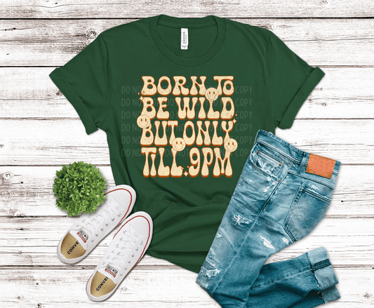Born To Be Wild Until 9PM | DTF