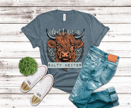Don't Be A Salty Heifer | DTF