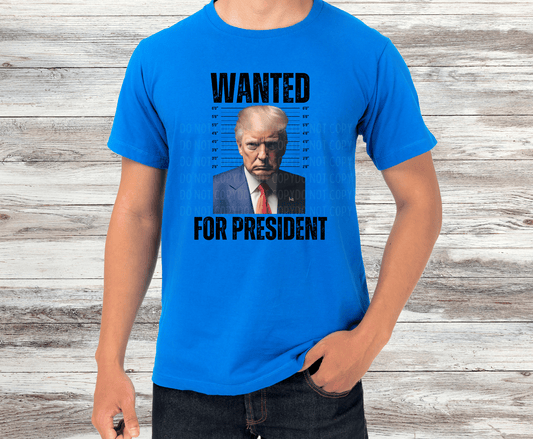 Wanted For President | DTF