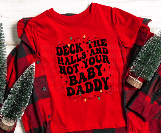 Deck The Halls and Not Your Baby Daddy | DTF