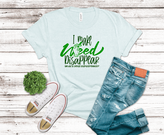 I Make Weed Disappear | DTF - Griffin Expressions