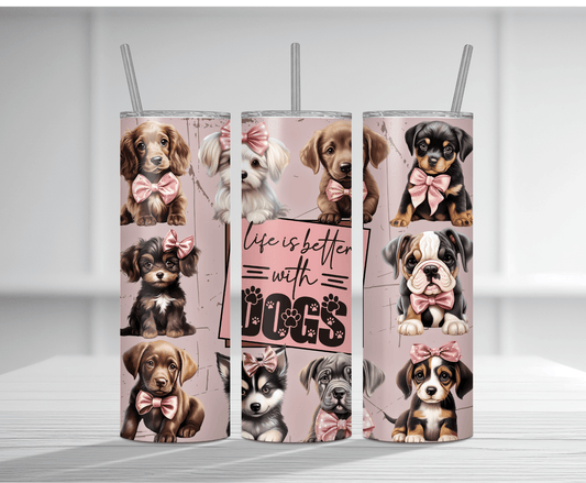 Pink background 20oz tumbler sublimation wrap design featuring multiple cute puppies with pink satin bows and the text "Life is Better With Dogs" in stylish black lettering.