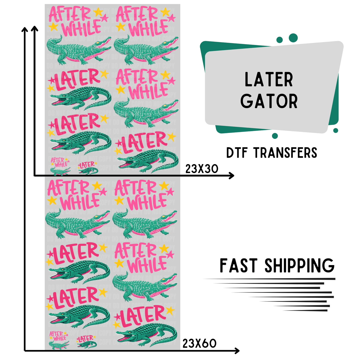 Later Gator | Premade DTF Transfer Gang Sheet For Graphic Tees
