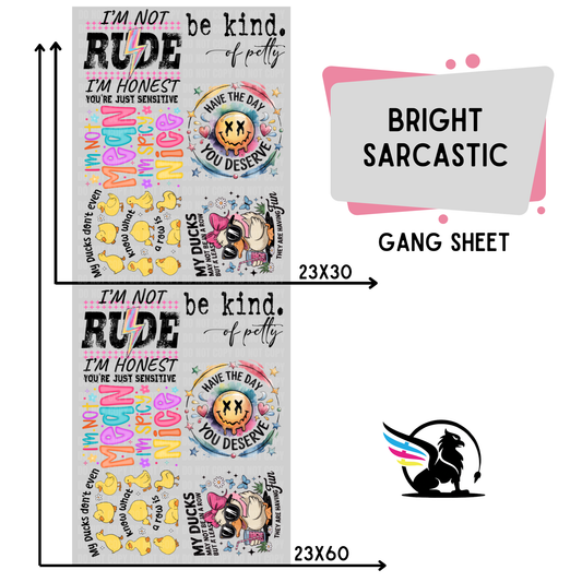 Bright Sarcastic  | Premade DTF Transfer Gang Sheet For Graphic Tees