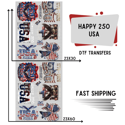 Happy 250 USA | Premade DTF Transfer Gang Sheet For Graphic Tees