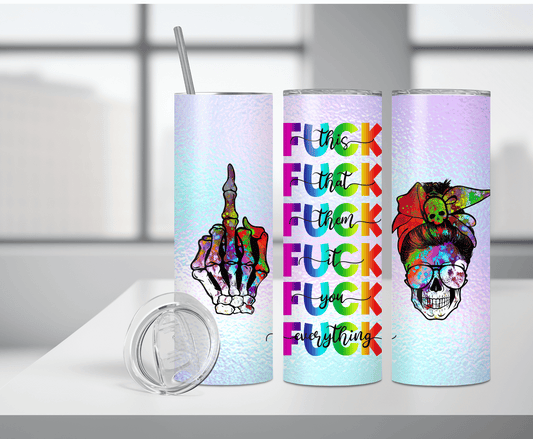 Fuck It | Sublimation Tumbler Transfer