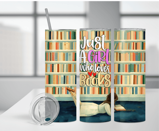 Just A Girl Who Loves Books | Sublimation Tumbler Transfer