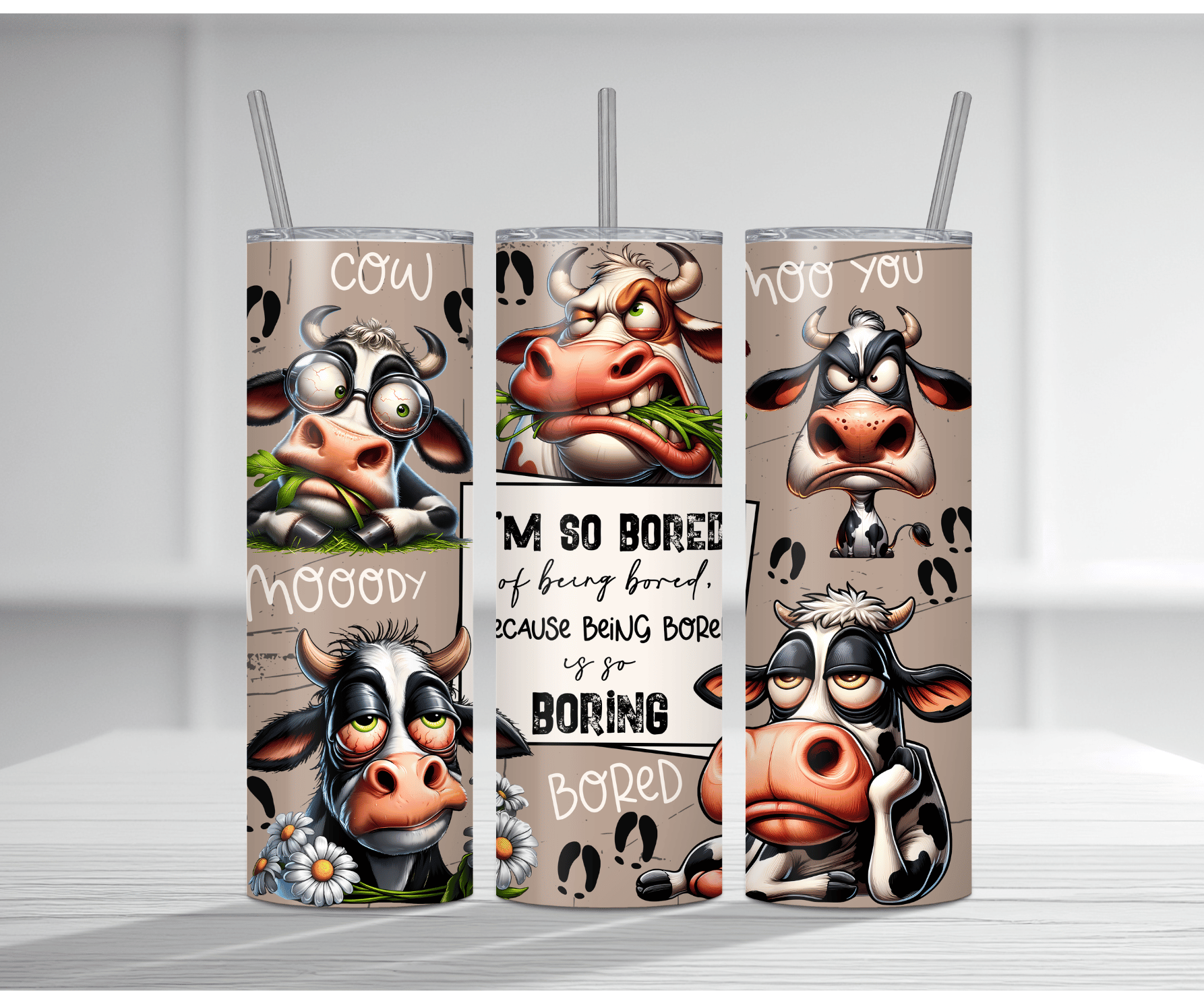 Humorous 20oz tumbler sublimation wrap featuring multiple cartoon cows with bored and moody expressions, cow puns like "Cow Moody" and "I'm so bored of being bored because being bored is so BORING" on a beige background with hoof prints.