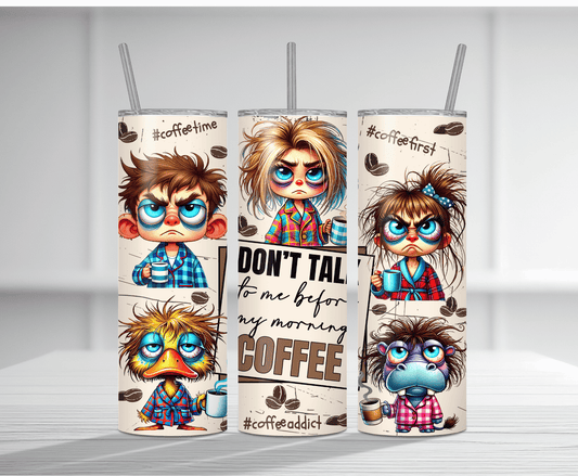Humorous 20oz tumbler sublimation wrap with multiple cartoon characters and "Don't Talk To Me Before Coffee" text in a fun coffee-themed style.