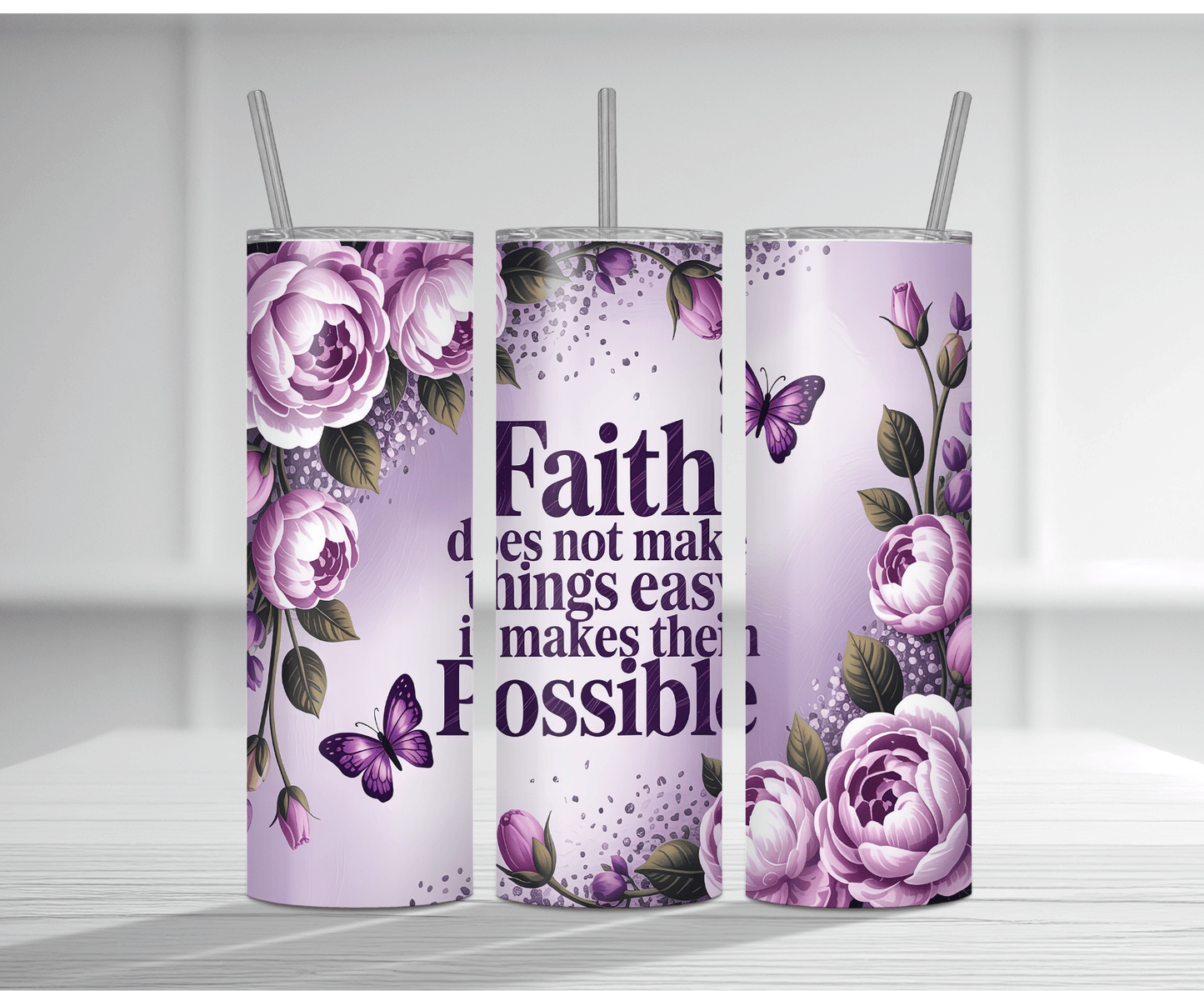 Elegant 20oz tumbler sublimation wrap with purple roses and the text "Faith Does Not Make Things Easy" in a faith-inspired design.
