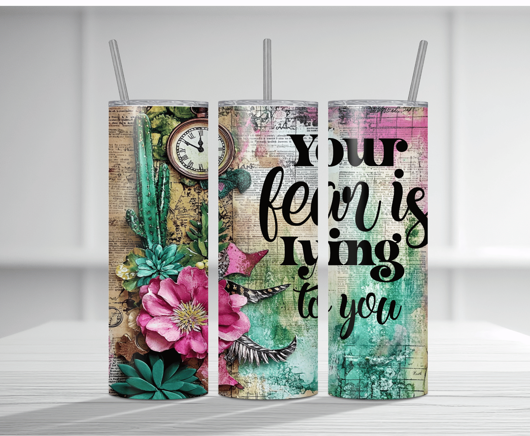 Inspirational 20oz tumbler sublimation wrap with "YOUR FEAR IS LYING TO YOU" text and floral accents.