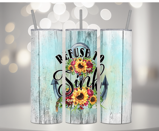 Refuse To Sink | Sublimation Tumbler Transfer