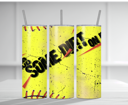 Rub Some Dirt On It Softball | Sublimation Tumbler Transfer