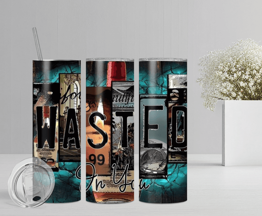 Wasted On You | Sublimation Tumbler Transfer