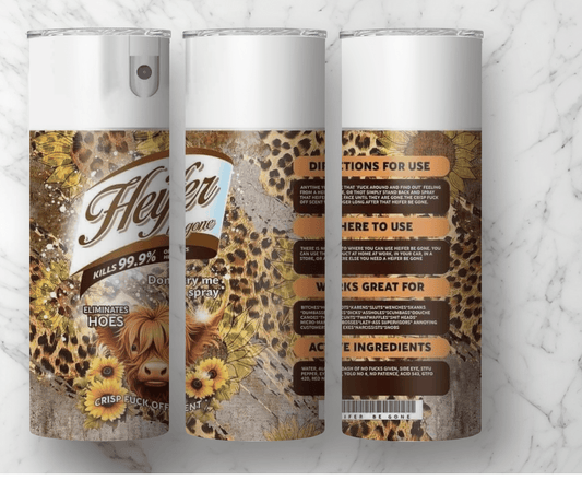 Heifer Be Gone | Sublimation Tumbler Transfer