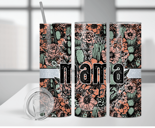 Mama Knows Best | Sublimation Tumbler Transfer