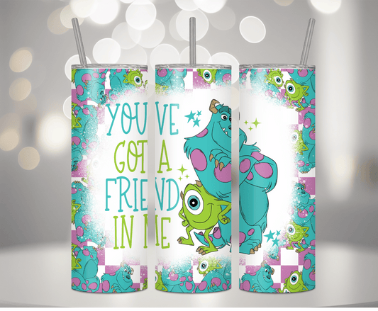 You've Got A Friend In Me | Sublimation Tumbler Transfer