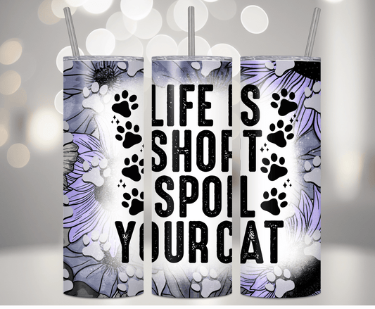 Spoil Your Cat | Sublimation Tumbler Transfer