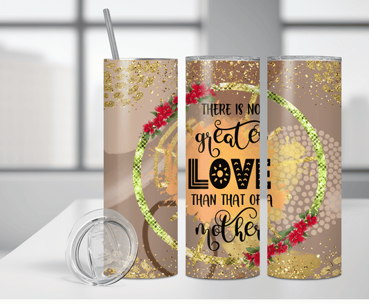 There's No Greater Love | Sublimation Tumbler Transfer