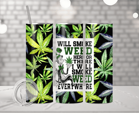 I Will Smoke Anywhere | Sublimation Tumbler Transfer