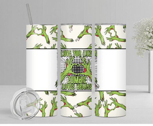 Zombie Loves Brains | Sublimation Tumbler Transfer