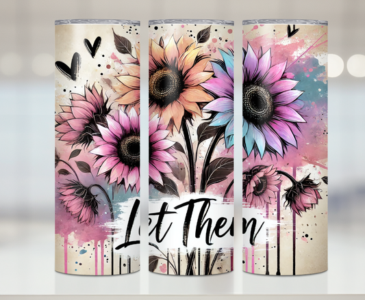 Let Them Flowers Print | Premium Sublimation Tumbler Transfers – Vibrant, Long-Lasting Designs