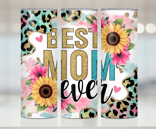 Best Mom Ever Print | Premium Sublimation Tumbler Transfers – Vibrant, Long-Lasting Designs