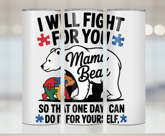 Autism Mama I Will Fight For You Print | Premium Sublimation Tumbler Transfers – Vibrant, Long-Lasting Designs