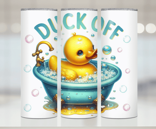 Duck Off | Premium Sublimation Tumbler Transfers – Vibrant, Long-Lasting Designs