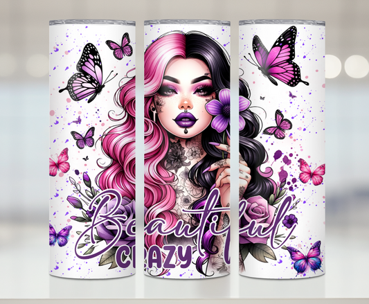 Beautifully Crazy | Premium Sublimation Tumbler Transfers – Vibrant, Long-Lasting Designs