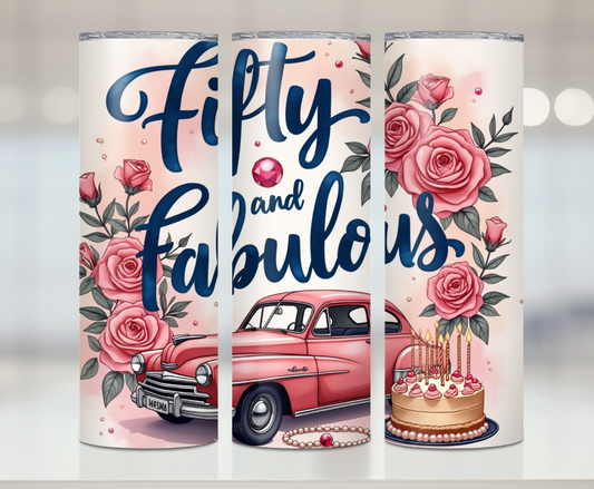 Fifty And Fabulous | Premium Sublimation Tumbler Transfers – Vibrant, Long-Lasting Designs
