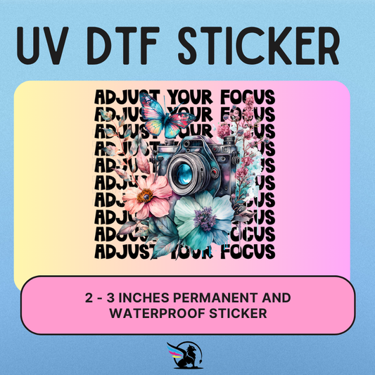 Adjust Your Focus | UV DTF STICKER